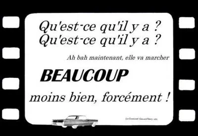 Vous connaissez tous et toutes cette réplique de film : "Elle va marcher beaucoup moins bien forcément ! " Mais de quelle modèle Bourvil parle-t-il ?