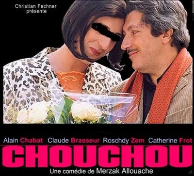Qui tenait le rôle de "Chouchou", dans le film éponyme sorti en 2003 ?