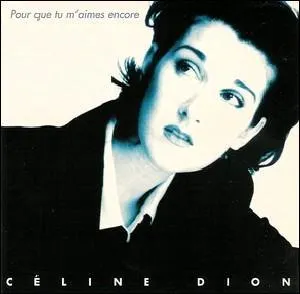 Qui a compos 'Pour que tu m'aimes encore'  Cline Dion en 1995 ?