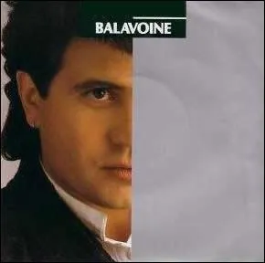 En 1986, Daniel Balavoine est N1 avec :