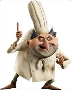 Comment s'appelle ce chef cuisinier belliqueux qui tentera de faire rôtir vivant l'un des personnages principaux et fera basculer une partie de l'intrigue ? Dans quel film d'animation apparait-il ?