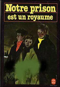 Qui a crit  Notre prison est un royaume  ?