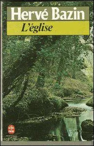 Comment tait l'glise du roman d'Herv Bazin ?