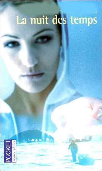 Par quel crivain a t crit  La nuit des temps  ?