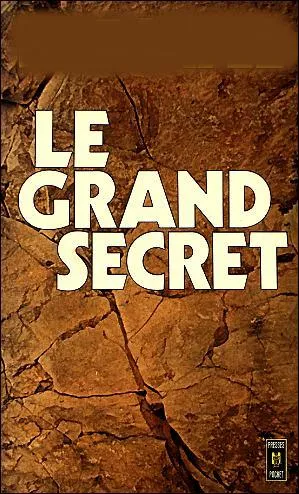 A qui doit-on  Le grand secret  ?