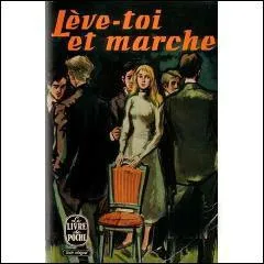 Qui a crit  Lve toi et marche  ?