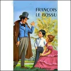 Par qui a t crit  Franois le bossu  ?