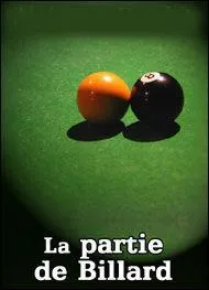 Qui est l'auteur de  La partie de billard  ?