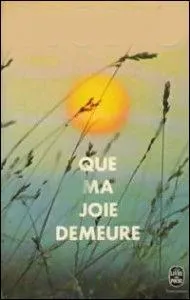 Qui a écrit "Que ma joie demeure" ?