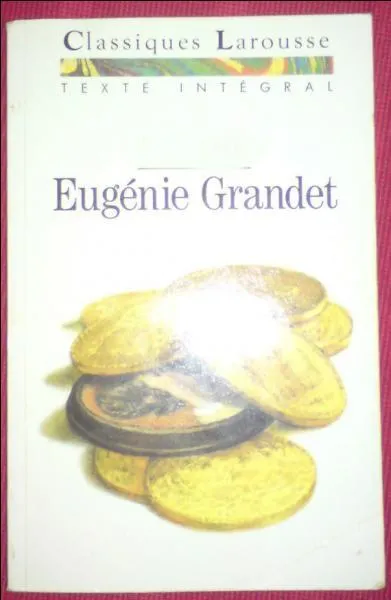 Qui a écrit "Eugénie Grandet ?