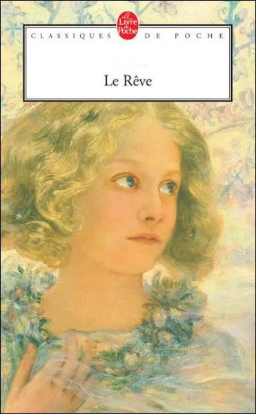 Qui a écrit le roman "Le rêve" ?