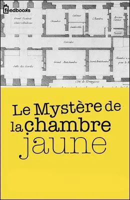 Qui est l'auteur du "Mystère de la Chambre jaune ?