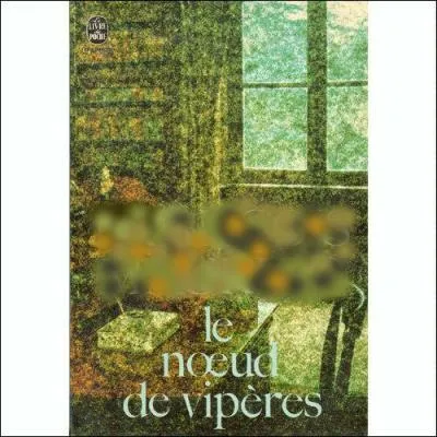 Qui a écrit " Le noeud de vipère" ?