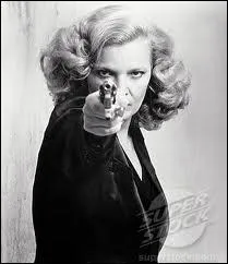 Regardez l'actrice Gena Rowlands dans l'un de ses meilleurs rôles..... et dites-moi où la mettre
