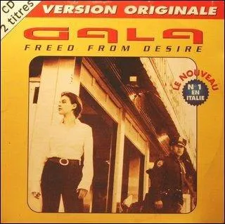 Gala atteint la premire place en 1996 avec 'Freed from desire'. Quelle autre de ses chansons a russi cet exploit?