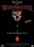 Dans le premier "Wishmaster", on peut apercevoir la statue du démon Pazuzu (de "L'exorciste") dans la collection de Robert Englund :