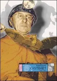 Norbert Casteret a écrit de nombreux ouvrages dont la plupart parlaient de sa passion qui était :