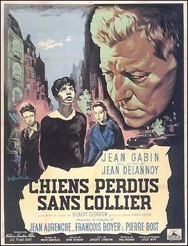 Qui a écrit le roman "Chiens perdus sans collier" dont Jean Delannoy a tiré un film, avec Jean Gabin dans le rôle principal ?