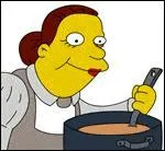 Elle sert les plats qu'elle "cuisine" à la cantine de l'école primaire de Springfield !