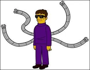 Si vous le connaissez, vous allez me dire que c'est Docteur Octopus en Simpson !