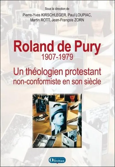 C'est justement  un puritain, une  foi  n'est peut-tre pas coutume, que je vais rendre un hommage ici : Roland de Pury (1907-1979). Qu'a-t-il fait pour mriter notre respect ?