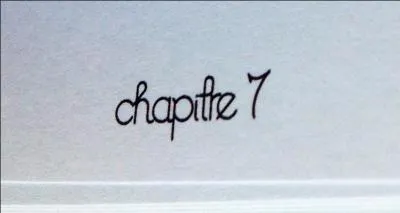 Quel est le titre du chapitre 7 ?