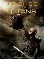"Le Choc des titans". Parmi ces informations laquelle ne convient pas à ce film ?