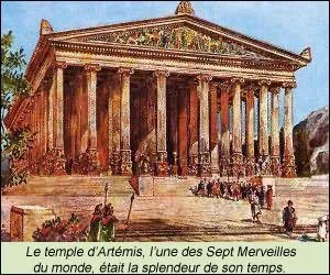 Les sept merveilles du monde constituent l'ensemble des sept uvres architecturales les plus grandioses du monde antique. Dans quelle ville se situait le temple d'Artémis ?