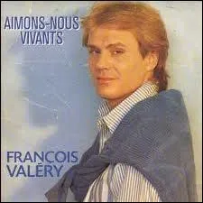 Qui chante "Aimons-nous vivant" ?