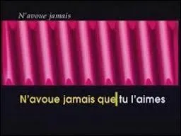 Quel est ce chanteur qui a interprété en 1965 "N'avoue jamais" ?