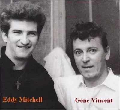 Combien de chansons de Gene Vincent Eddy Mitchell a-t-il reprises et/ou adaptées  ? (Que ce soit seul ou avec les Chaussettes noires)