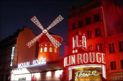 Dans quelle ville de France se trouve le cabaret appelé le "Moulin Rouge" ?
