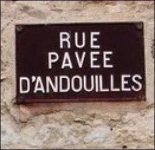 Si l'enfer est pavé de bonnes intentions, les rues sont pourvues de drôles d'inscriptions, à ....