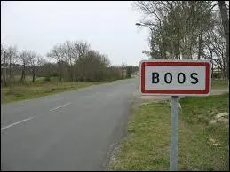 Nous entrons dans le village aquitain de Boos. Nous sommes dans le département ...