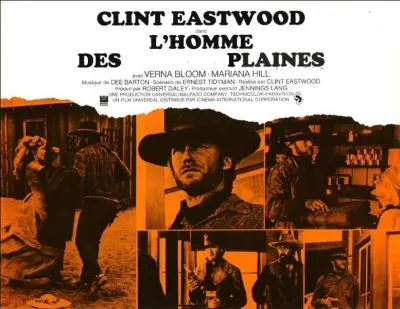 "L'Homme des ... Plaines". Quel mot manque dans le titre de ce film réalisé par Clint Easwood et sorti en 1973 ?