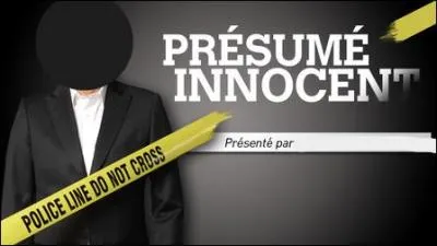 Qui anime l'émission "Présumé innocent" ?