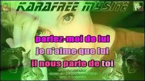 Cette grande chanteuse enchaîne en 1973 et 1974 deux grands succès : "Parlez-moi de lui" et " Une femme avec toi". Vous allez me donner son nom.