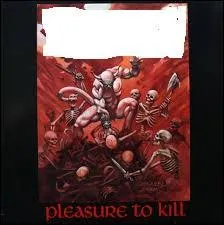 "Pleasure to Kill" est un redoutable opus de thrash sorti en 1986. Citez-moi le groupe qui en est l'auteur :