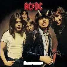 Cet opus d'AC/DC, sorti en 1979, est le dernier album sur lequel Bon Scott (R.I.P.) assure les vocaux. Il s'agit de :