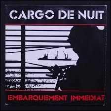 Quel est ce chanteur qui s'est fait connaître en 1983 avec la chanson "Cargo de nuit" ?