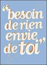 Ce duo d'un seul tube sont premiers au Top 50 et nous interprète en 1984 "Besoin de rien, envie de toi". Je suis sure que vous allez trouver leur nom.