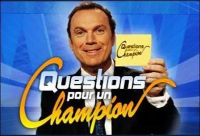 Quelle chaîne diffuse "Questions pour un champion" ?