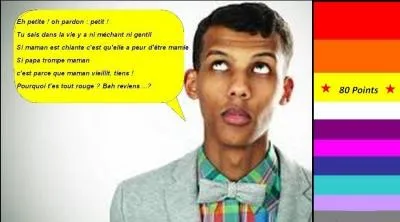 Pour 80 points, en 2013, Stromae nous chante "Formidable". Quelle est la bonne parole de la chanson ?