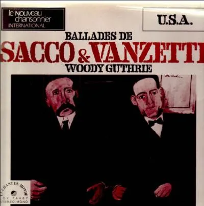 Qui a popularisé "la ballade de Sacco et Vanzetti" dans la chanson "Here's to you" ?