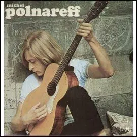 Quelle était la ballade de Michel Polnareff ?