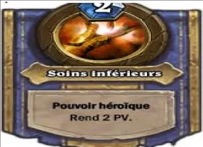 Quel héros possède le pouvoir héroïque " Soins inférieurs", "Rends 2 PV" ?
