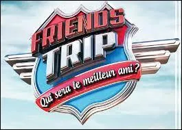 Sur quelle chaîne se déroule "Friends Trip" ?