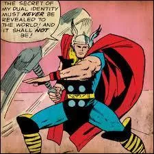 Dans les comics, qui se transforme en Thor en tapant sa canne contre le sol ?