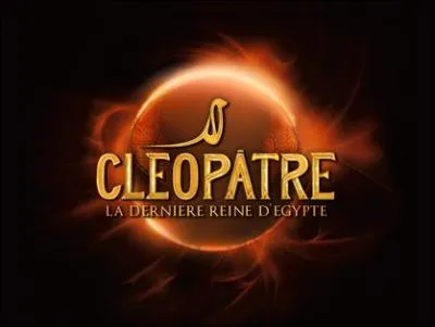 Comment s'appelle la chanteuse qui incarne Cléopâtre dans "Cléopâtre, la dernière reine d'Égypte" ?