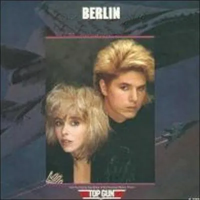 Quel est le titre du slow chanté par le groupe Berlin en 1987 ?
